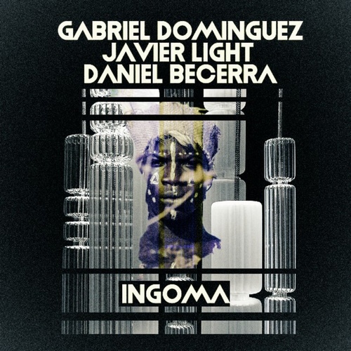 Javier Light, Daniel Becerra, Gabriel Dominguez - Ingoma [OBM861]